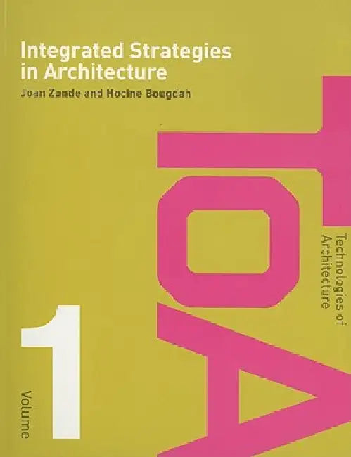 Integrated Strategies in Architecture by Joan Zunde