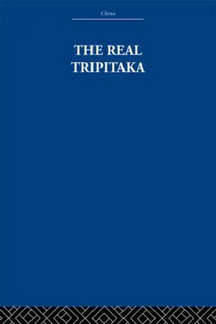 The Real Tripitaka: And Other Pieces by The Arthur Waley Estate