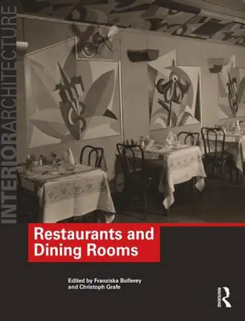 Restaurants and Dining Rooms by Franziska Bollerey