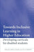 Towards Inclusive Learning in Higher Education: Developing Curricula for Disabled Students by Mike Adams, Sally Brown