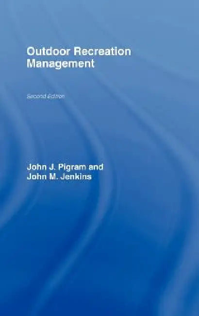 Outdoor Recreation Management by John Jenkins