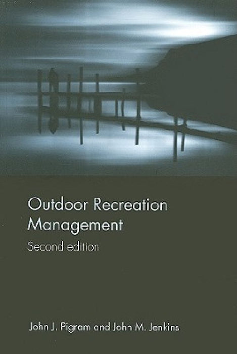 Outdoor Recreation Management  by John Jenkins