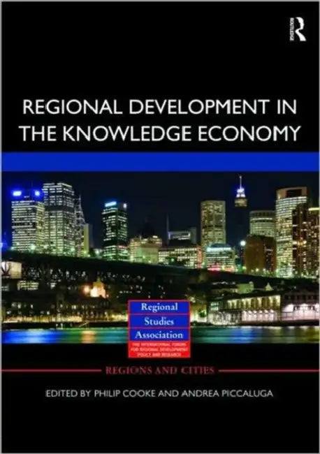 Regional Development in the Knowledge Economy by Philip Cooke, Andrea Piccaluga