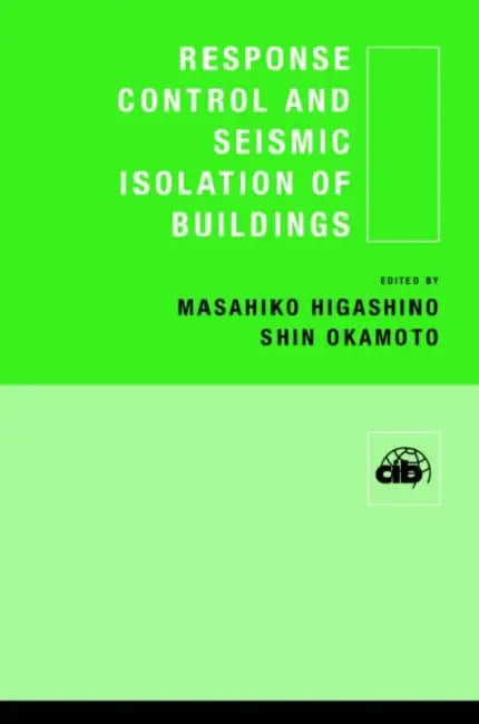 Response Control and Seismic Isolation of Buildings by Masahiko Higashino