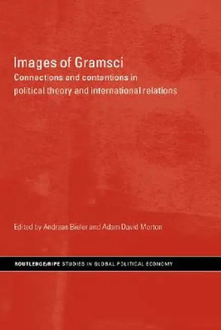 Images Of Gramsci by Andreas Bieler, Adam Morton