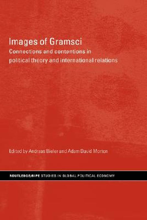 Images Of Gramsci by Andreas Bieler, Adam Morton