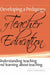 Developing a Pedagogy of Teacher Education: Understanding Teaching & Learning about Teaching by John Loughran