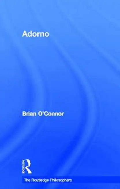 Adorno by Brian O'Connor