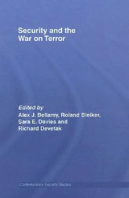 Security and the War on Terror by Alex J. Bellamy