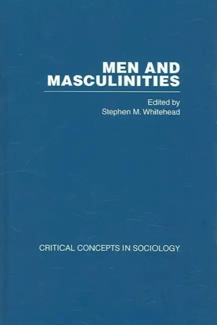 Men & Masculinities by Stephen Whitehead