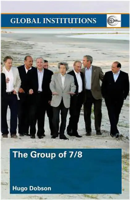 The Group Of 7 8 by Hugo Dobson