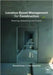 Location-Based Management for Construction: Planning, scheduling and control by Russell Kenley
