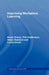 Improving Workplace Learning by Karen Evans, Phil Hodkinson, Helen Rainbird