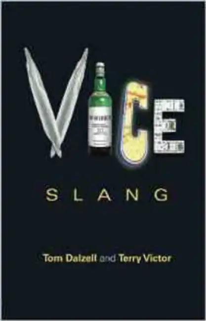 Vice Slange by Tom Dalzell, Terry Victor