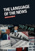 The Language of the News by Martin Conboy
