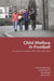 Child Welfare in Football: An Exploration of Children's Welfare in the Modern Game by Celia Brackenridge, Andy Pitchford, Kate Russell