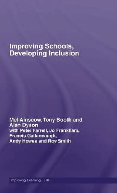 Improving Schools, Developing Inclusion by Mel Ainscow