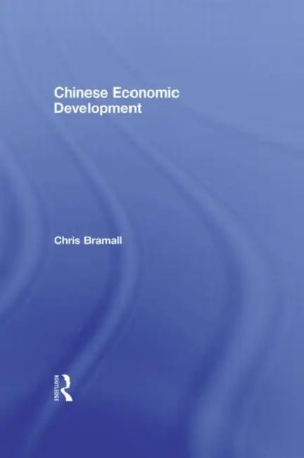 Chinese Economic Development by Chris Bramall