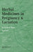 Herbal Medicines in Pregnancy and Lactation: An Evidence-Based Approach by Edward Mills