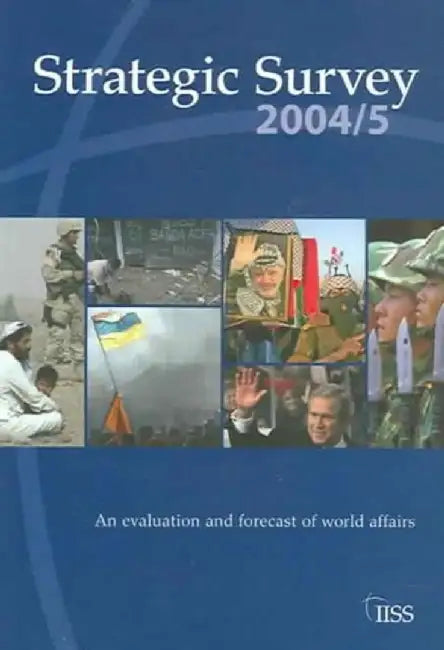 Strategic Survey 2004-2005 by Iioss