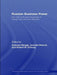 Russian Business Power: The Role of Russian Business in Foreign and Security Relations by Andreas Wenger, Robert Orttung