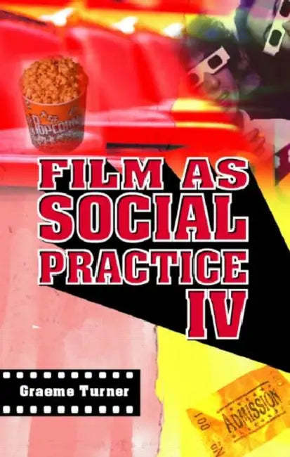 Film as Social Practice by Graeme Turner, Michael F. Duckham