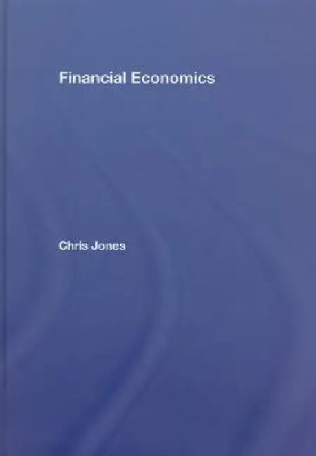 Financial Economics by Chris Jones