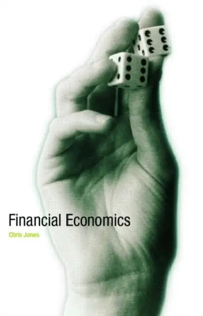 Financial Economics by Chris Jones