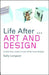 Life After...Art and Design: A Practical Guide to Life After Your Degree by Sally Longson