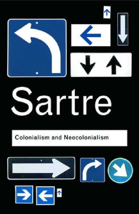 Colonialism And Neocolonialism  by Jean-Paul Sartre