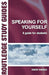 Speaking For Yourself: A Guide for Students to Effective Communication by Robert Barrass