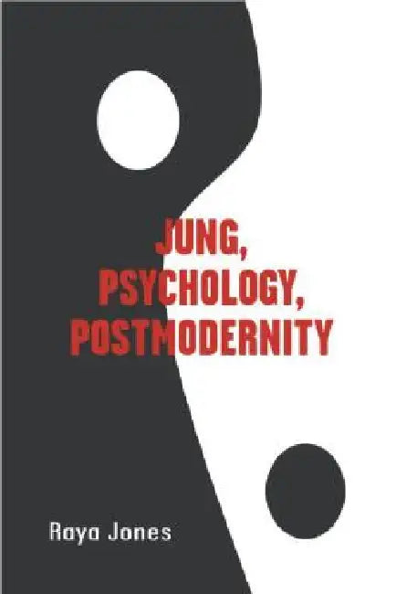 Jung, Psychology, Postmodernity by Raya Jones