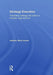 Strategy Execution: Translating Strategy Into Action in Complex Organizations by Andrew MacLennan