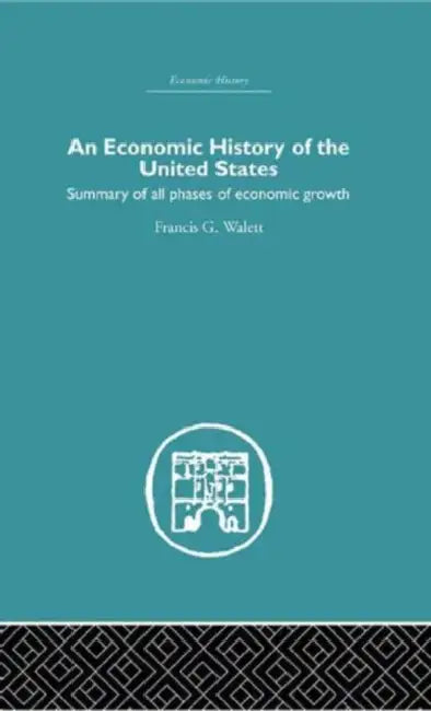 Economic History of the United States by Francis G. Walett