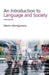 An Introduction to Language and Society by Martin Montgomery