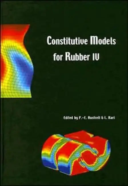Constitutive Models for Rubber IV: Proceedings of the Fourth European Conference on Constitutive Models for Rubber, Eccmr 2005, Stockholm, Sweden, 27- by Per-Erik Austrell