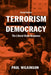 Terrorism Versus Democracy - Cass Series On Political Violence  by Wilkinson  Paul
