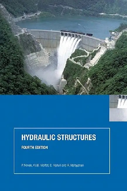 Hydraulic Structures by P. Novak