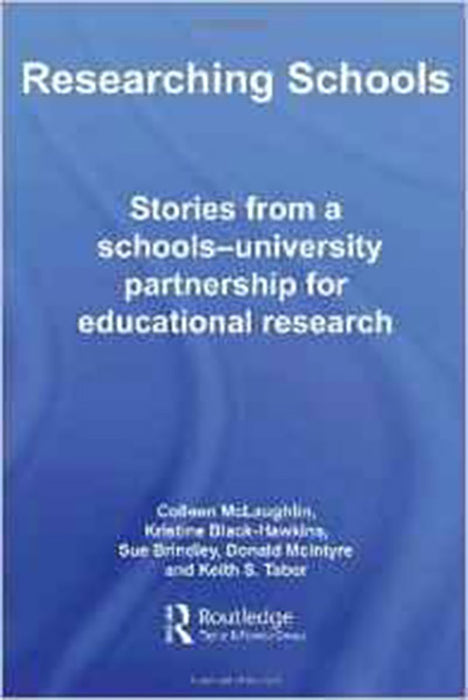 Researching Schools: Using School-university Partnerships in Educational Research