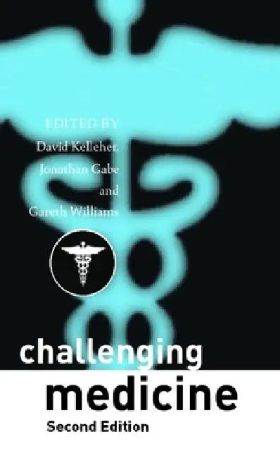 Challenging Medicine by David Kelleher