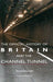 The Official History of Britain and the Channel Tunnel by Terry Gourvish
