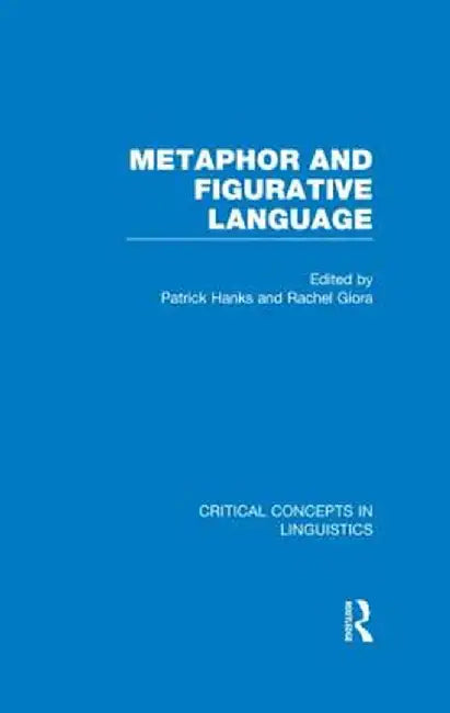 Metaphor and Figurative Language by Patrick Hanks