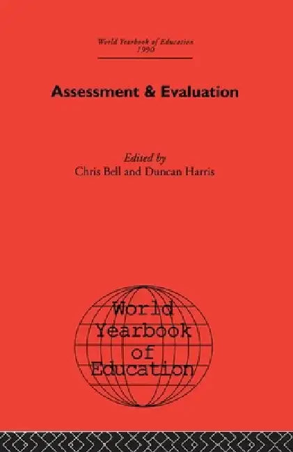 World Yearbook Of Education 1990: Assessment & Evaluation by Chris Bell