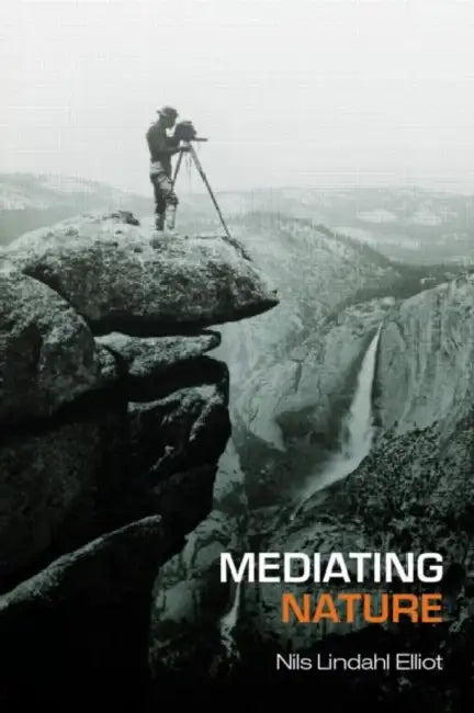 Mediating Nature by Nils Lindahl Elliot