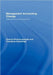 Management Accounting Change: Approaches and Perspectives by Chandana Alawattage, Danture Wickramasinghe