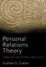 Personal Relations Theory: Fairbairn, Macmurray and Suttie by Graham S. Clarke