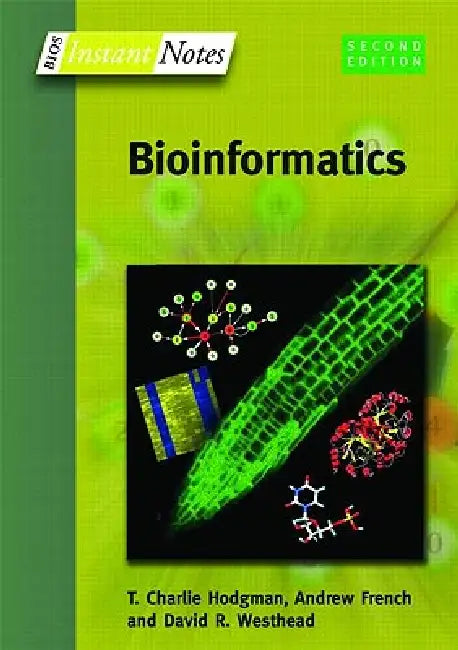 BIOS Instant Notes in Bioinformatics by J. Howard Parish