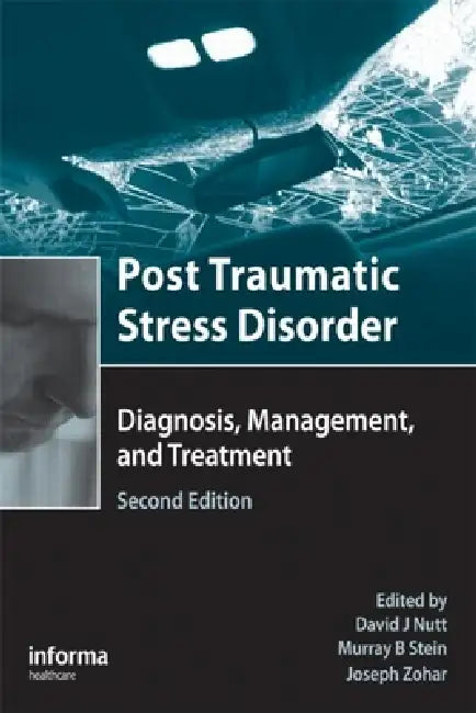 Post Traumatic Stress Disorder: Diagnosis, Management and Treatment by Graeme Turner