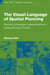 The Visual Language of Spatial Planning: Exploring Cartographic Representations for Spatial Planning in Europe by Stefanie Duhr