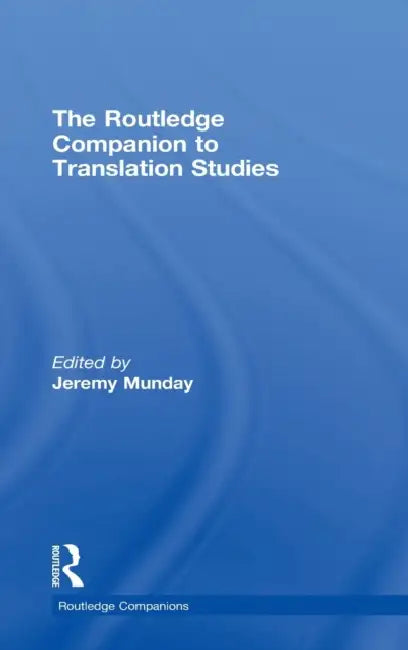 The Routledge Companion to Translation Studies by Jeremy Munday